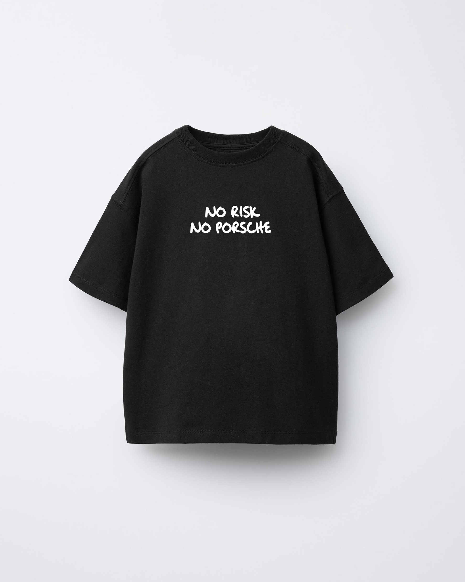 No Risk No Porsche / Oversized T-shirt